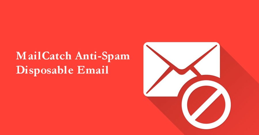 MailCatch AntiSpam Disposable Email Service