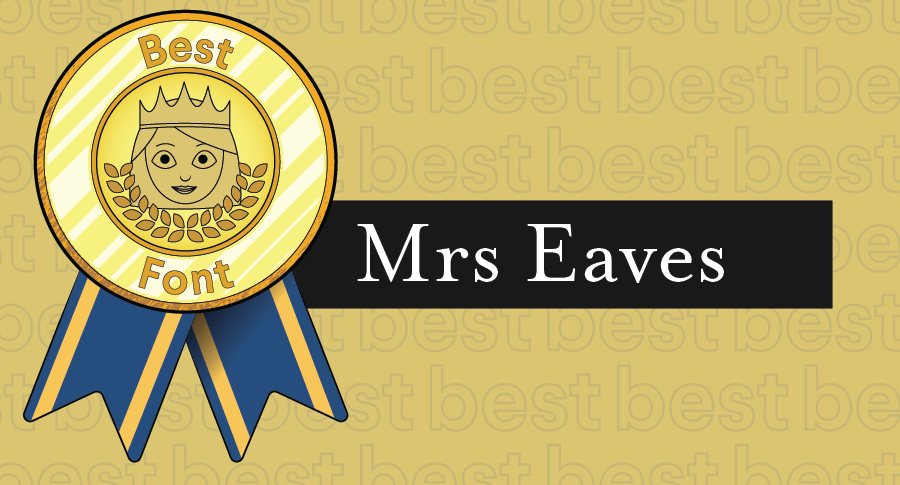 An illustrated award for best fonts paired with the typeface Mrs Eaves