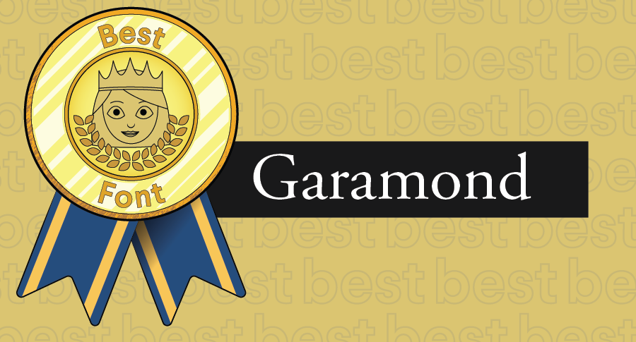 An illustrated award for best fonts paired with the typeface Garamond