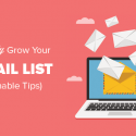 17 Tested And Easy Ways To Grow Your Email List Faster