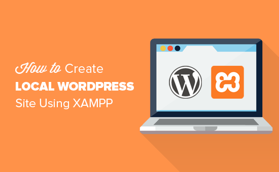 How To Create A Local WordPress Site Using XAMPP Connect Website 