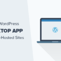 How To Use The WordPress Desktop App For Your Self-Hosted Blog