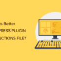 WordPress Plugin Vs Functions.php File (Which Is Better?)