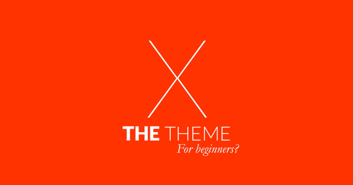 X Theme WordPress Themeco Beginners Themeforest Envato CMS Design All Inclusive